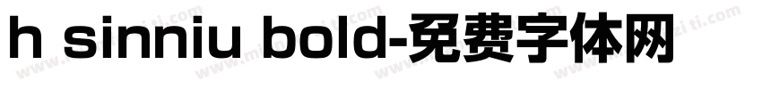 h sinniu bold字体转换